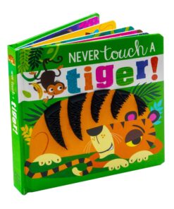 Never Touch a Tiger Touch And Feel