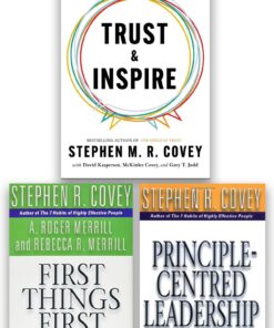 Stephen M. R. Covey 3 Books Collection Set (Trust and Inspire, First Things First and Principle Centered Leadership)