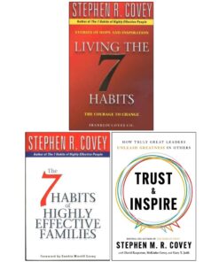 Stephen R. Covey Collection 3 Books Set (Living The 7 Habits, 7 Habits Of Highly Effective Families, Trust and Inspire)