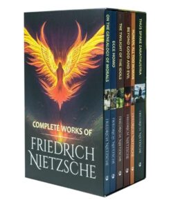 The Complete Works of Friedrich Nietzsche 6 Books Collection: (Thus Spake Zarathustra, Beyond Good and Evil, The Twilight of the Idols, Ecce Homo & More)