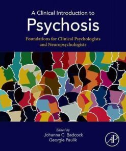 A Clinical Introduction To Psychosis Foundations For Clinical Psychologists And Neuropsychologists