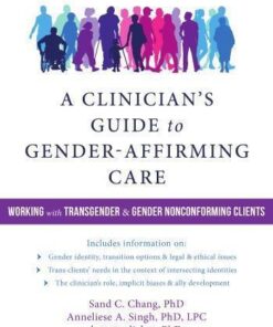 A Clinicians Guide To Gender Affirming Care Working With Transgender And Gender Nonconforming Clients