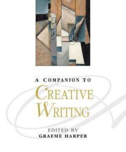 A Companion To Creative Writing
