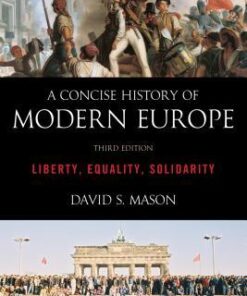 A Concise History Of Modern Europe Liberty Equality Solidarity 3Rd Edition
