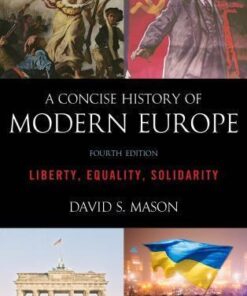 A Concise History Of Modern Europe Liberty Equality Solidarity 4Th Edition