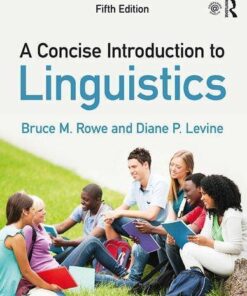A Concise Introduction To Linguistics 5Th Edition - 9780415786515