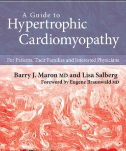 A Guide To Hypertrophic Cardiomyopathy For Patients Their Families And Interested Physicians 3Rd Edition