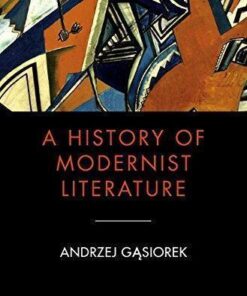 A History Of Modernist Literature