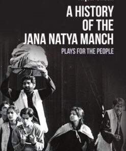 A History Of The Jana Natya Manch Plays For The People