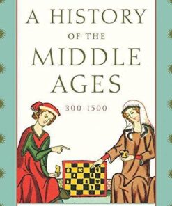 A History Of The Middle Ages 300 1500 2Nd Edition