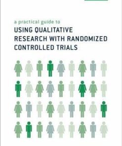 A Practical Guide To Using Qualitative Research With Randomized Controlled Trials