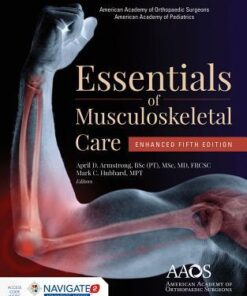 Aaos Essentials Of Musculoskeletal Care 5Th Edition
