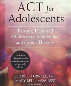 Act For Adolescents Treating Teens And Adolescents In Individual And Group Therapy