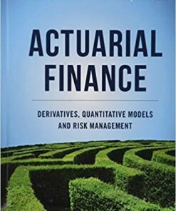 Actuarial Finance Derivatives Quantitative Models And Risk Management