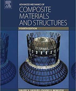 Advanced Mechanics Of Composite Materials And Structures 4Th Edition