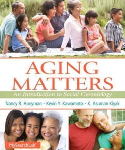 Aging Matters An Introduction To Social Gerontology