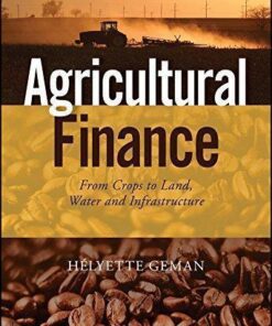 Agricultural Finance From Crops To Land Water And Infrastructure