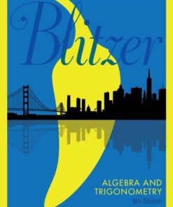 Algebra and Trigonometry 6th Edition by Robert Blitzer