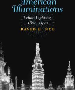 American Illuminations Urban Lighting 1800 1920