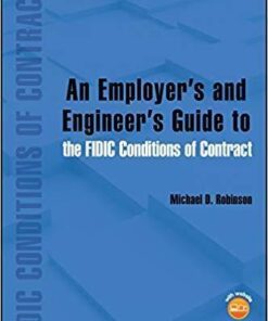 An Employers And Engineers Guide To The Fidic Conditions Of Contract