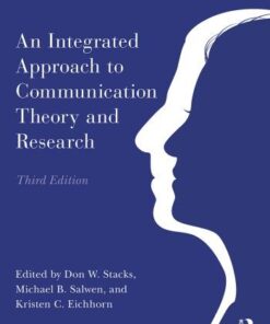 An Integrated Approach To Communication Theory And Research 3Rd Edition