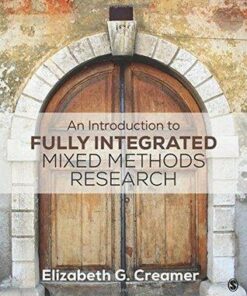 An Introduction To Fully Integrated Mixed Methods Research
