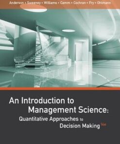 An Introduction To Management Science Quantitative Approaches To Decision Making 14Th Edition