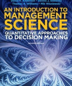 An Introduction To Management Science Quantitative Approaches To Decision Making 2Nd Edition