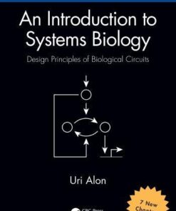 An Introduction To Systems Biology Design Principles Of Biological Circuits 2Nd Edition
