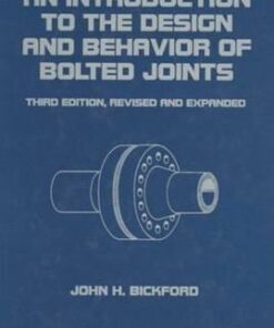 An Introduction To The Design And Behavior Of Bolted Joints Third Revised And Expanded 3Rd Edition