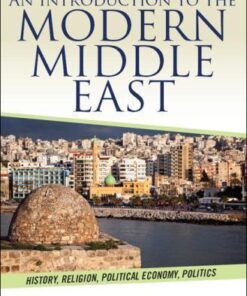 An Introduction To The Modern Middle East History Religion Political Economy Politics 2Nd Edition
