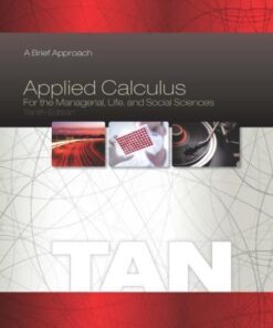Applied Calculus For The Managerial Life And Social Sciences A Brief Approach 10Th Edition