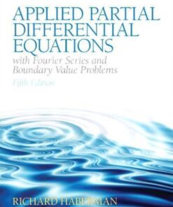 Applied Partial Differential Equations With Fourier Series And Boundary Value Problems 5Th Edition