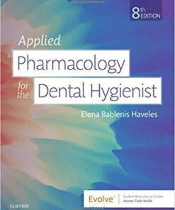 Applied Pharmacology For The Dental Hygienist 8Th Edition
