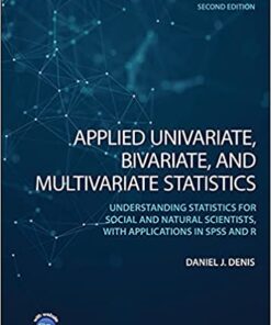 Applied Univariate Bivariate And Multivariate Statistics Understanding Statistics For Social And Natural Scientists With Applications In Spss And R