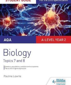 Aqa A Level Biology Student Guide 4 Topics 7 And 8