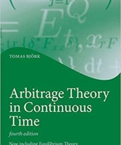 Arbitrage Theory In Continuous Time 4Th Edition