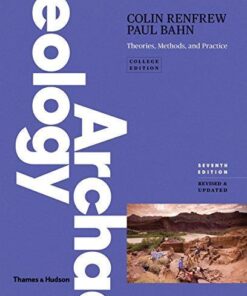 Archaeology Theories Methods And Practice 7Th Edition