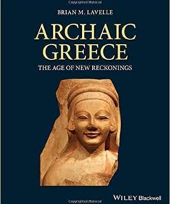 Archaic Greece The Age Of New Reckonings