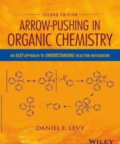 Arrow Pushing In Organic Chemistry An Easy Approach To Understanding Reaction Mechanisms 2Nd Edition
