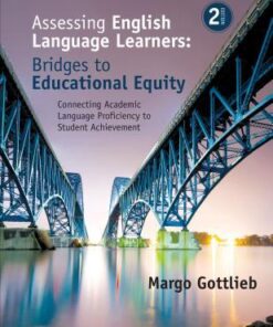 Assessing English Language Learners Bridges To Educational Equity Connecting Academic Language Proficiency To Student Achievement 2Nd Edition