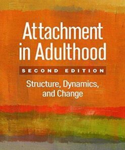 Attachment In Adulthood Second Structure Dynamics And Change 2Nd Edition