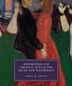 Automatism And Creative Acts In The Age Of New Psychology
