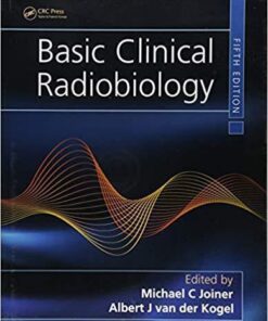 Basic Clinical Radiobiology 5Th Edition