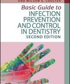 Basic Guide To Infection Prevention And Control In Dentistry 2Nd Edition