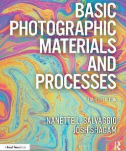 Basic Photographic Materials And Processes 4Th Edition