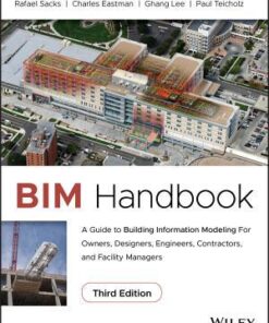 Bim Handbook A Guide To Building Information Modeling For Owners Designers Engineers Contractors And Facility Managers 3Rd Edition