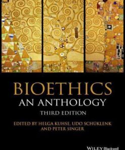 Bioethics An Anthology 3Rd Edition