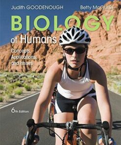 Biology Of Humans Concepts Applications And Issues 6Th Edition