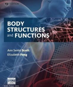 Body Structures And Functions 13Th Edition